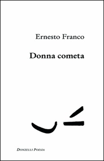 Ernesto Franco, Donna cometa, Donzelli editore 2020