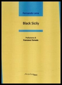Fernando Lena - Black Sicily - Arcipelago Itaca, 2020