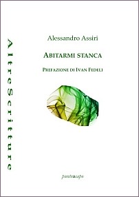 Alessandro Assiri - Abitarmi stanca - Puntoacapo ed., 2023