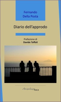 Fernando Della Posta - Diario dell'approdo - Arcipelago Itaca, 2024